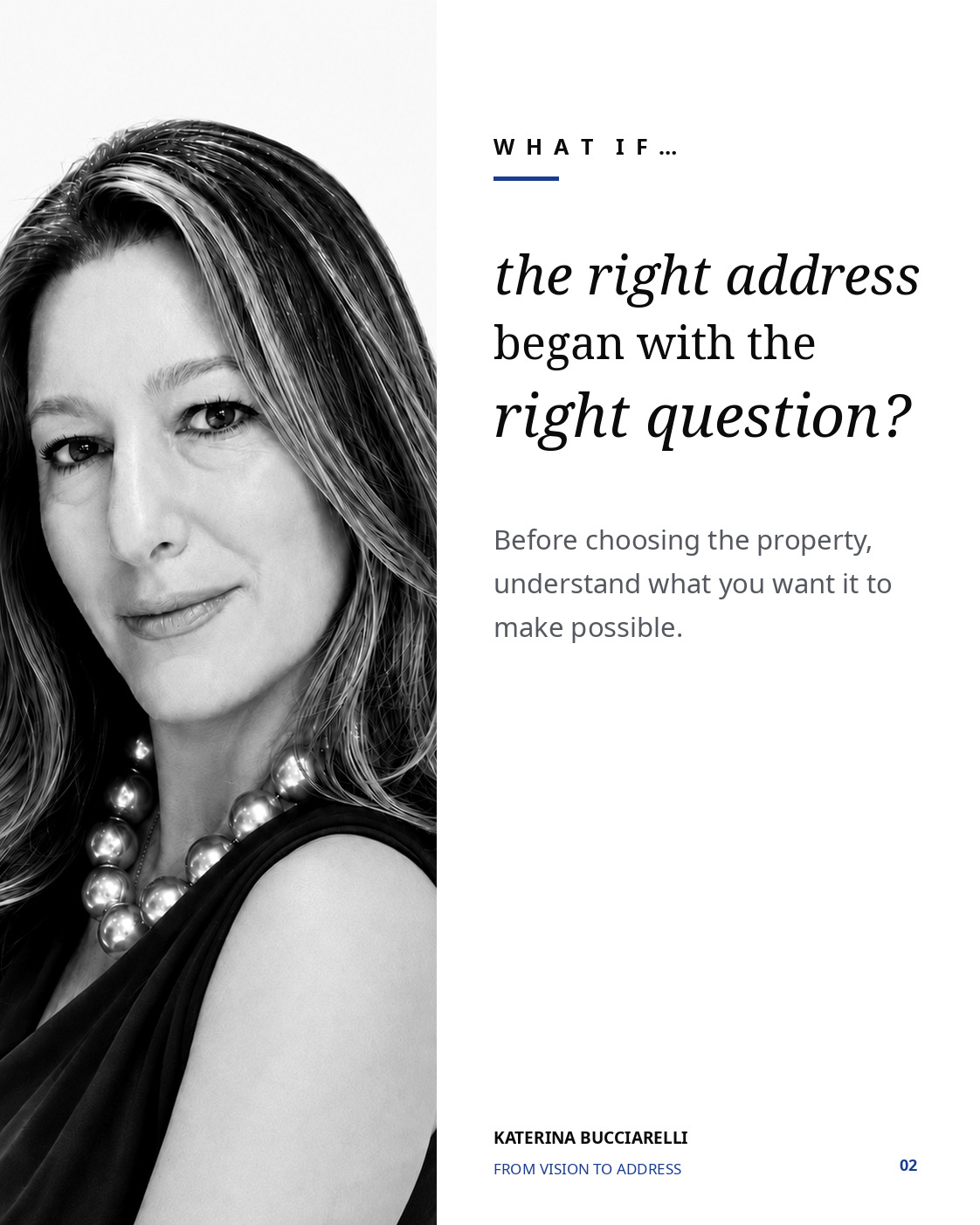 Katerina Bucciarelli asking whether the right address begins with the right question.