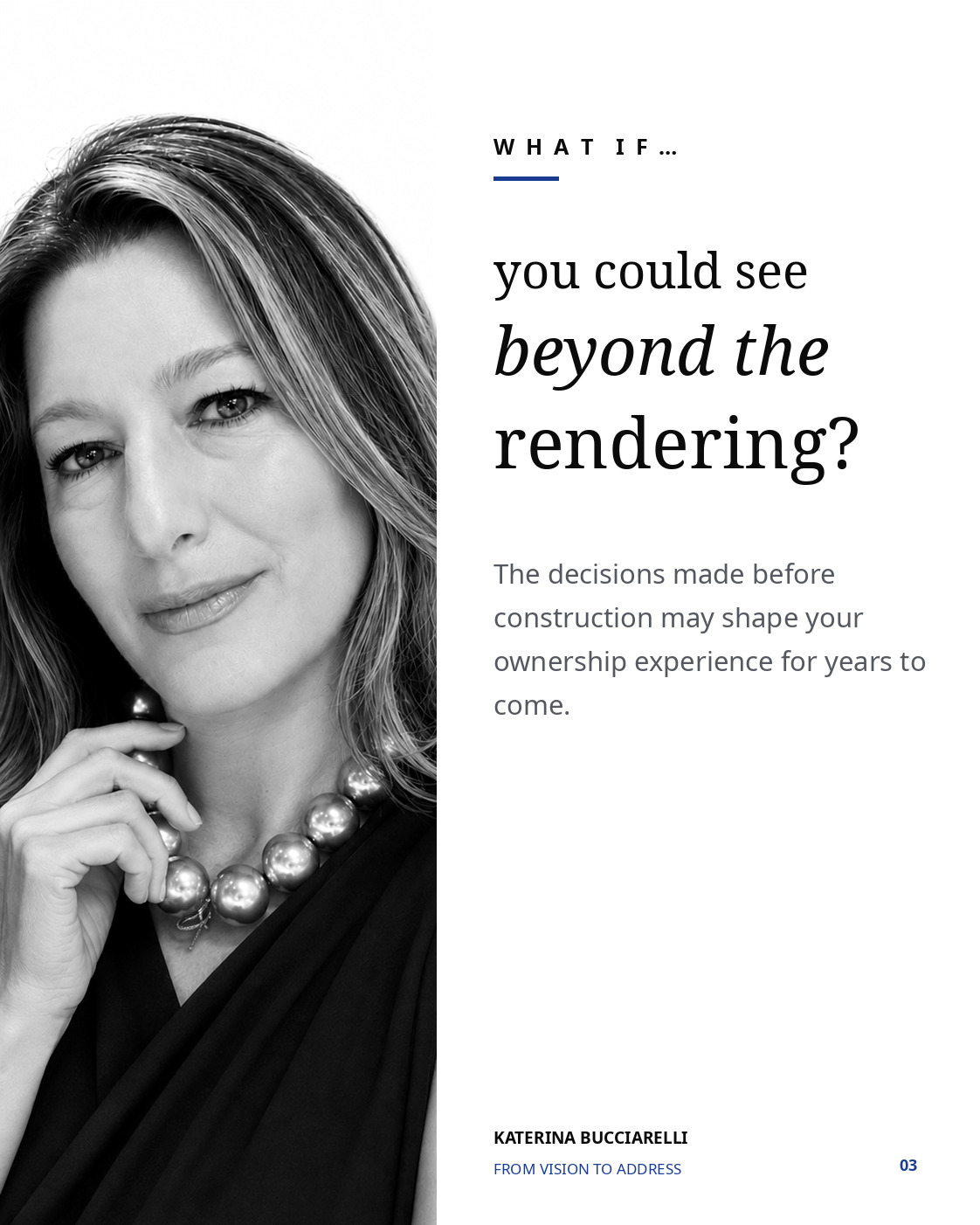 Katerina Bucciarelli encouraging buyers to see beyond a pre-construction rendering.