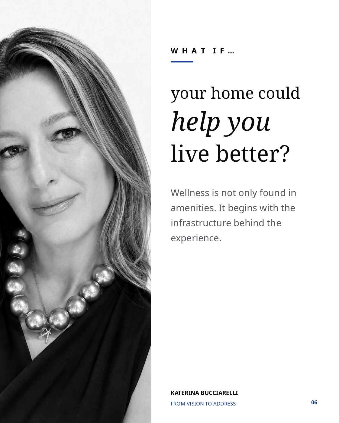 Katerina Bucciarelli asking whether a home could help its residents live better.