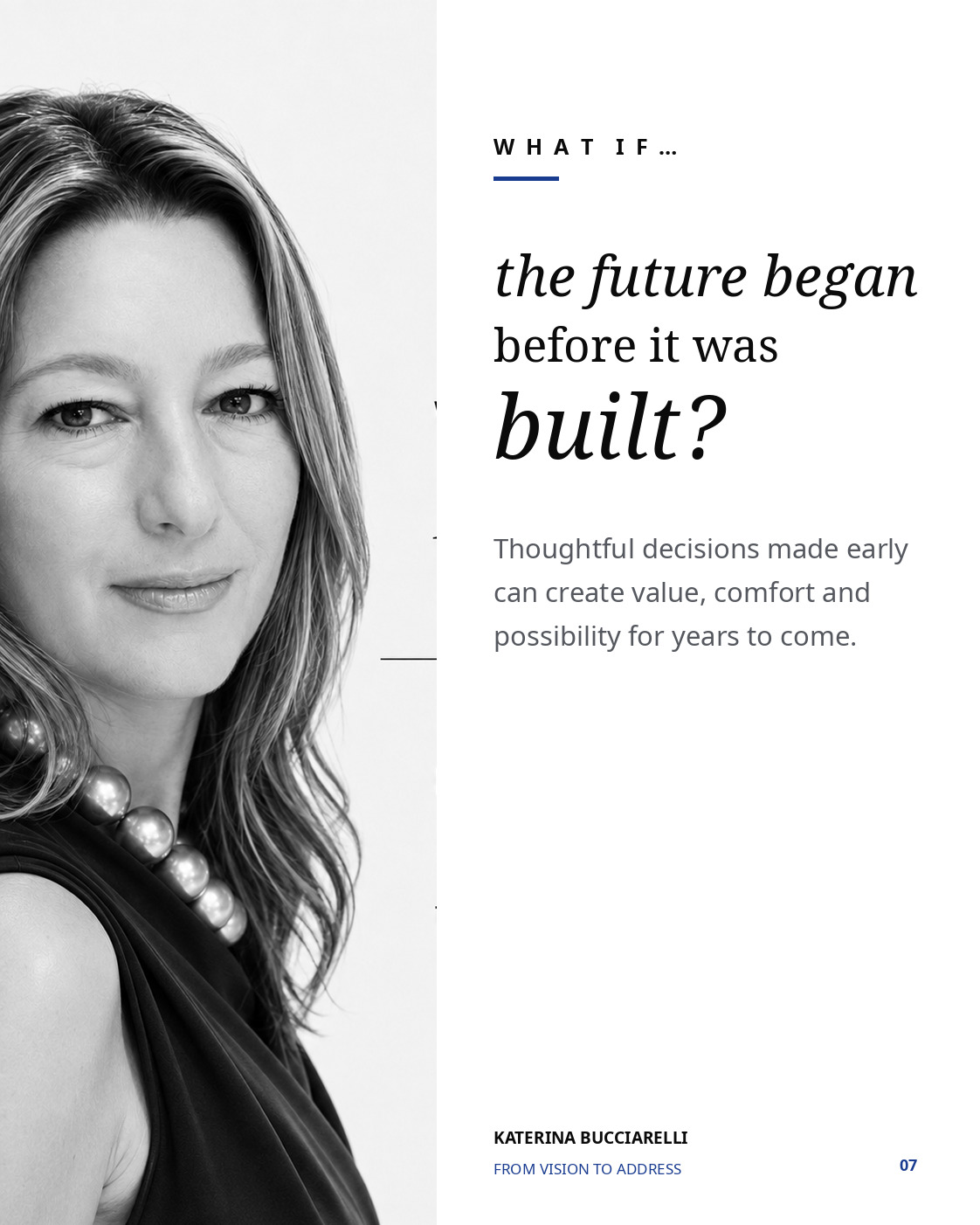 Katerina Bucciarelli explaining that the future begins before a residence is built.